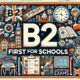 Diferencias entre el B2 First y el B2 First for Schools